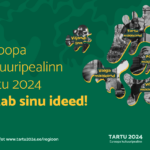 Euroopa kultuuripealinn Tartu 2024 ootab kuni 1. oktoobrini ideid Lõuna-Eesti taotlusvooru